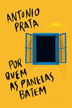 Por quem as panelas batem: Crônicas políticas (2013-2021) - Vencedor Jabuti 2023