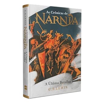 As Crônicas de Nárnia: a última batalha; v. 07