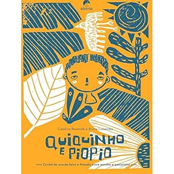 Quiquinho e Piopio: cordel do acordo feito e firmado entre menino e passarinho