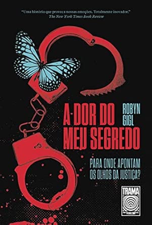 A dor do meu segredo: Para onde apontam os olhos da justiça?