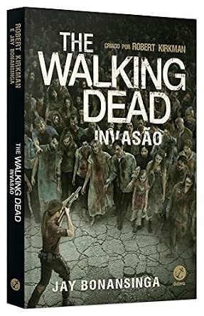 The Walking Dead: Invasão (Vol. 6)