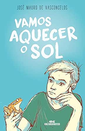 Vamos aquecer o sol (Zezé Livro 2)