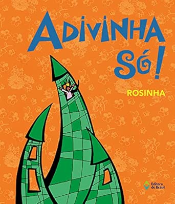 Adivinha só