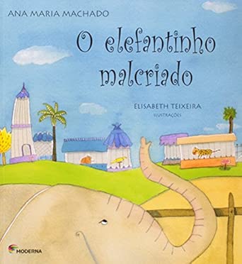 O elefantinho malcriado