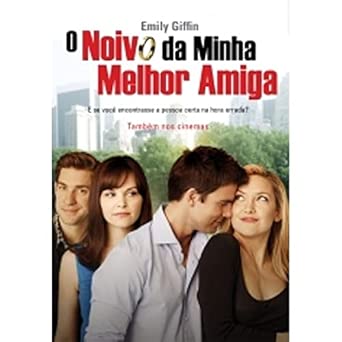 Noivo da Minha Melhor Amiga, O