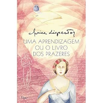 Uma aprendizagem: ou O Livro dos prazeres