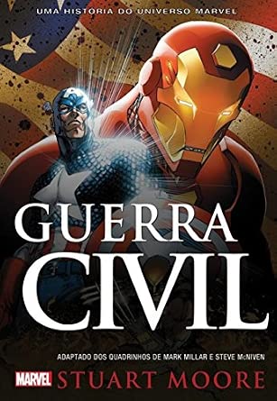 GUERRA CIVIL - MARVEL: Uma História Do Universo Marvel