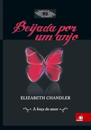 Beijada Por Um Anjo 2 A Forca Do Amor: Volume 2