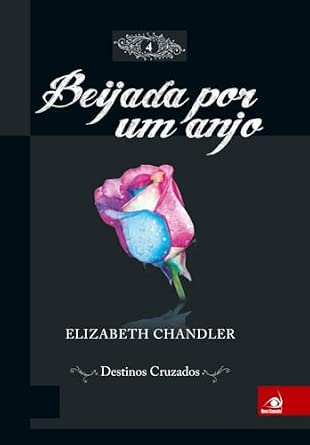 Beijada Por Um Anjo - Destinos Cruzados - Volume 4