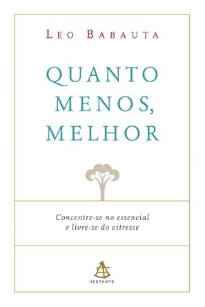 Quanto Menos, Melhor