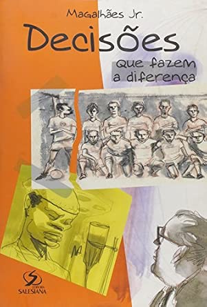 Decisões Que Fazem A Diferença