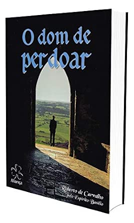 Dom de Perdoar (O)