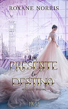 Um Presente Do Destino (duologia "os Roskells" Livro 1